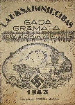 Lauksaimniecības gada grāmata Darbs un zeme 1943