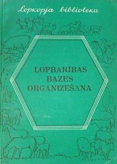 Lopbarības bāzes organizēšana