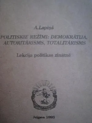 Politiskie režīmi: demokrātija, autoritārisms, totalitārisms
