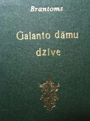 Galanto dāmu dzīve