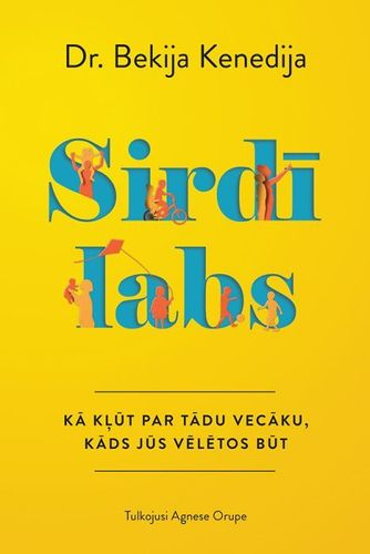 Sirdī labs. Kā kļūt par tādu vecāku, kāds Jūs vēlētos būt