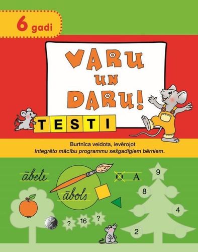 Varu un daru! Testi (6 gadi)