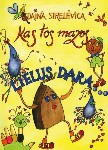 Kas tos mazos lielus dara