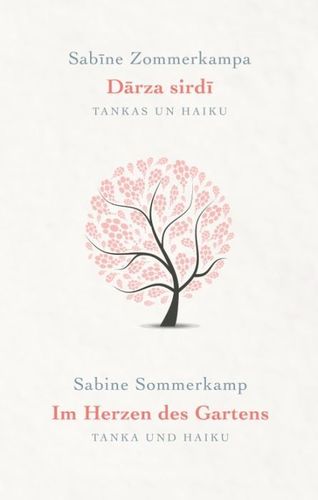 Dārza sirdī. Tankas un haiku