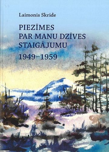 Piezīmes par manu dzīves staigājumu 1949-1959