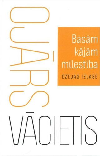 Basām kājām mīlestība. Dzejas izlase