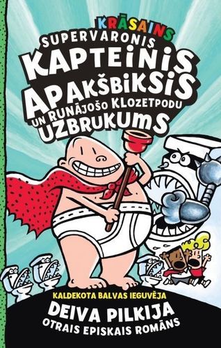 Supervaronis Kapteinis Apakšbiksis un runājošo klozetpodu uzbrukums