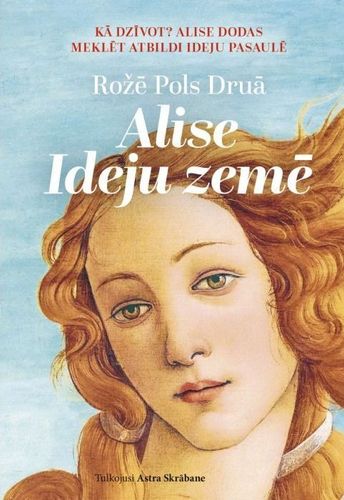 Alise Ideju zemē. Kā dzīvot?
