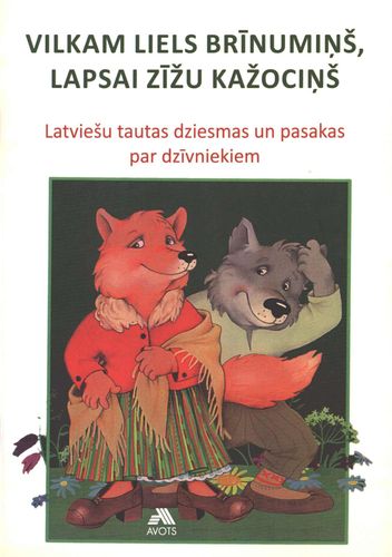 Vilkam liels brīnumiņš, lapsai zīžu kažociņš