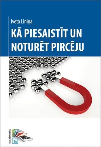 Kā piesaistīt un noturēt pircēju