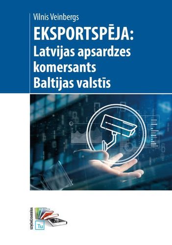 Eksportspēja. Latvijas apsardzes komersants Baltijas valstīs