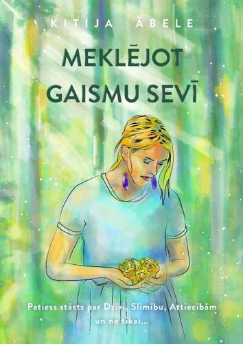 Meklējot gaismu sevī