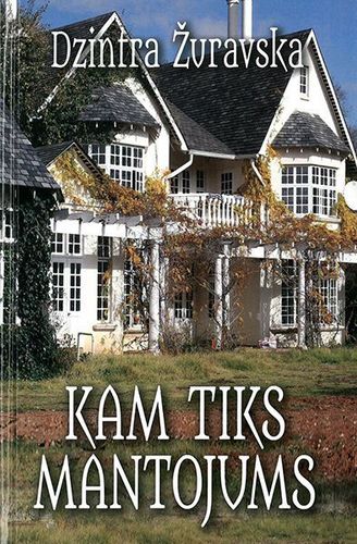 Kam tiks mantojums