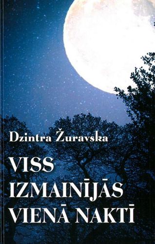 Viss izmainījās vienā naktī