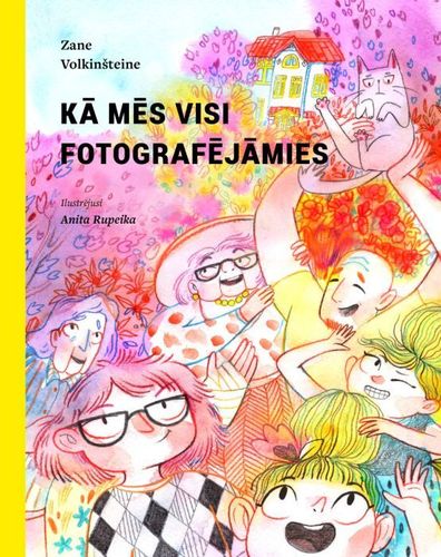 Kā mēs visi fotogrāfējāmies