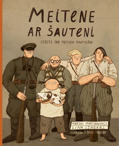 Meitene ar šauteni. Stāsts par meiteni partizāni