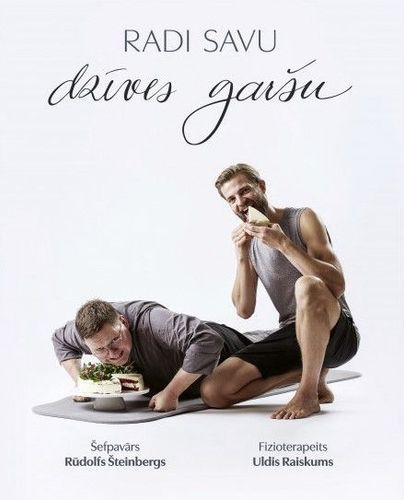 Radi savu dzīves garšu