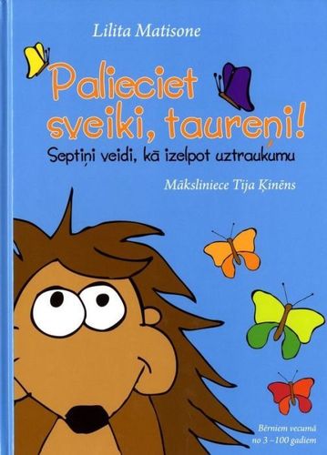 Palieciet sveiki, taureņi!