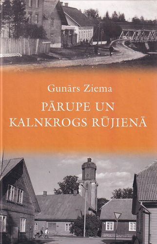 Pārupe un Kalnkrogs Rūjienā