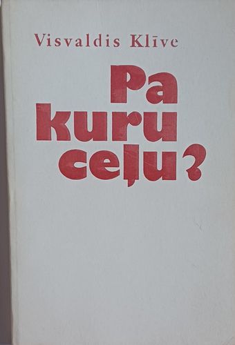 Pa kuru ceļu?