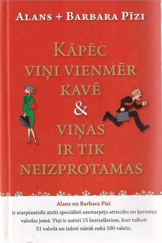 Kāpēc viņi vienmēr kavē & viņas ir tik neizprotamas