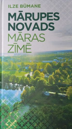 Mārupes novads Māras zīmē