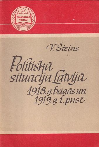 Politiskā Situācija Latvijā 1918. g. beigās un 1919. g. 1. pusē