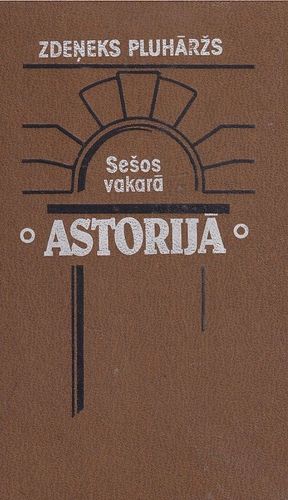 Sešos vakarā "Astorijā"