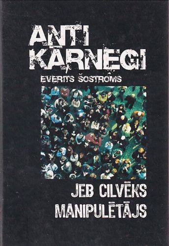 Antikārnegi jeb Cilvēks manipulētājs