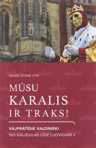Mūsu karalis ir traks!