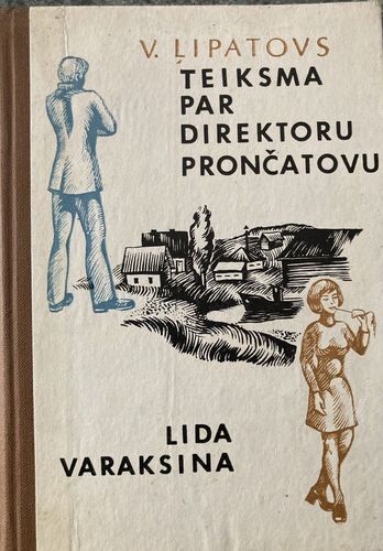 Teiksma par direktoru Prončatovu. Lida Varaksina