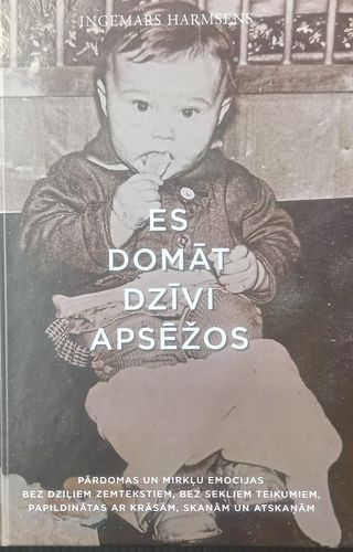 Es domāt dzīvi apsēžos