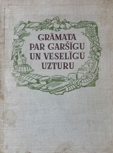 Grāmata par garšīgu un veselīgu uzturu