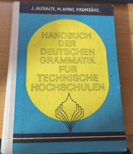 Handbuch der deutschen grammatik fur technische hochschulen