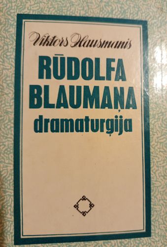 Rūdolfa Blaumaņa dramaturģija