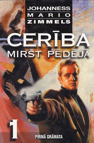 Cerība mirst pēdējā I