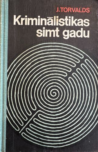 Kriminālistikas simt gadu