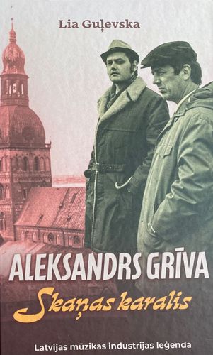 Aleksandrs Grīva. Skaņas karalis