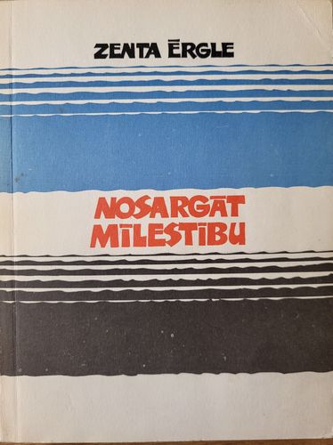 Nosargāt mīlestību