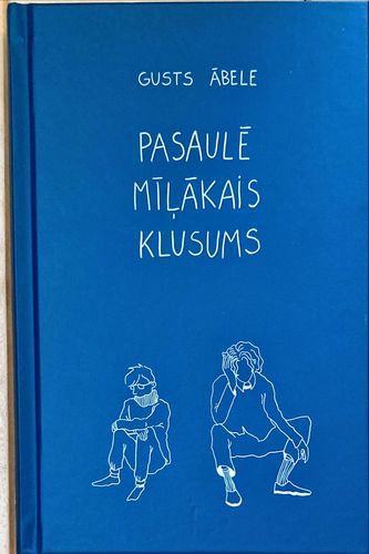 Pasaulē mīļākais klusums
