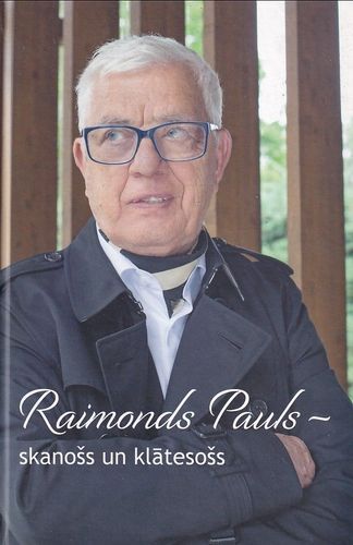 Raimonds Pauls - skanošs un klātesošs