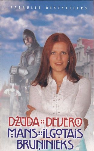 Mans ilgotais bruņinieks