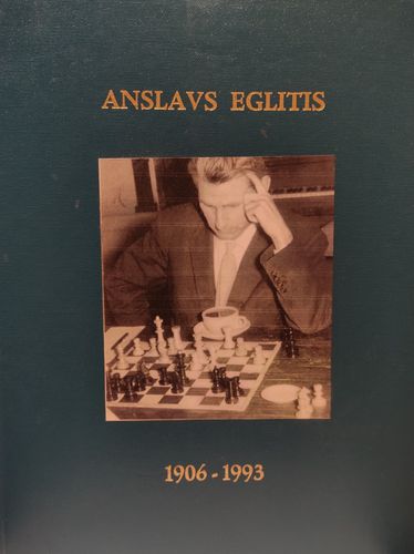 Anšlavs Eglītis: rakstnieks - alpīnists - šachists