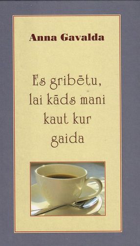 Es gribētu, lai kāds mani kaut kur gaida