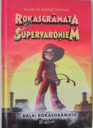 Rokasgrāmata supervaroņiem 1.daļa