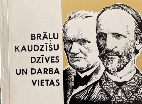 Brāļu Kaudzīšu dzīves un darba vietas