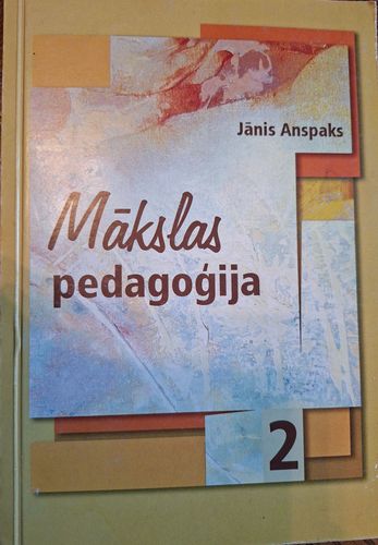Mākslas pedagoģija 2.daļa