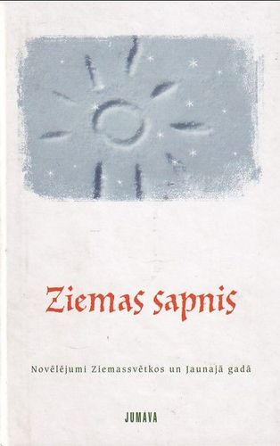 Ziemas sapnis - novēlējumi Ziemassvētkos un Jaunajā gadā