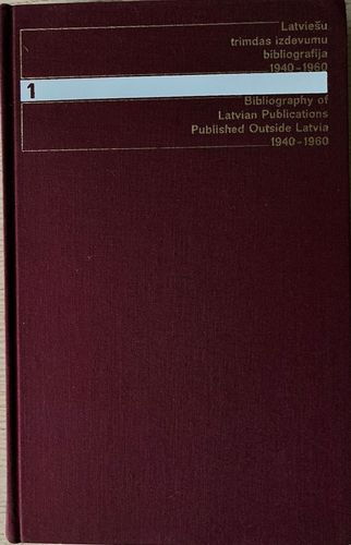 Latviešu trimdas izdevumu bibliografija 1940 - 1960