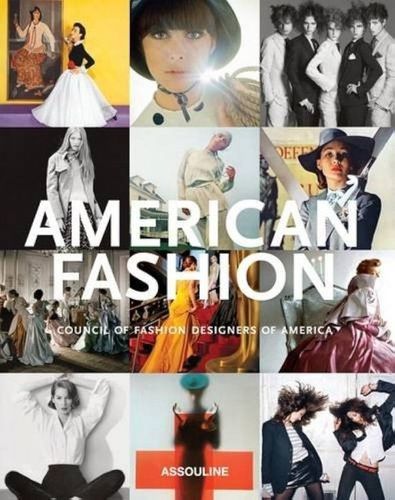 American Fashion: Council of Fashion Designers of America